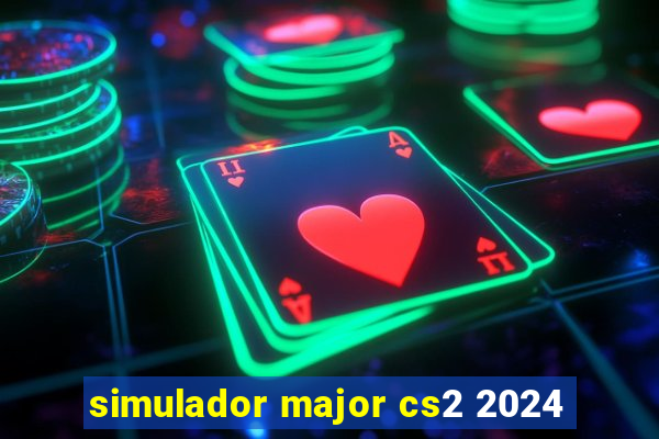 simulador major cs2 2024